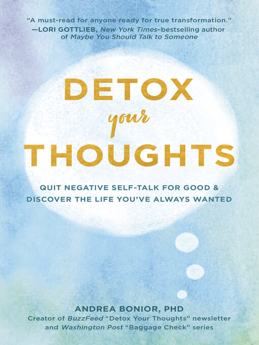 Title details for Detox Your Thoughts by Andrea Bonior, PhD - Available